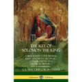The Key of Solomon the King: A Biography Concerning King Solomon; His Magic, Conjurations and Mythical History (Biblical Pseudepigrapha) - Paperback