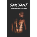 SAK YANT Indelible Protection: Meaning of Tattoos, Symbols, Legends, Prayers, Spiritual Tests, Paths, and Much More - Paperback