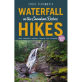 Waterfall Hikes in the Canadian Rockies - Volume 1: Banff--Kananaskis--Crowsnest--Waterton--Yoho--BC Rockies - Paperback