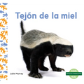 Tejon de la Miel (Honey Badgers) - Library Binding
