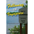 Following the Voyageurs: A First Boundary Waters Expedition - Paperback