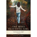 The Most Beautiful Girl: A True Story of a Dad, a Daughter and the Healing Power of Music - Paperback