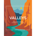 Valleys: Finding Courage, Conviction, and Confidence in Life's Low Points - Paperback