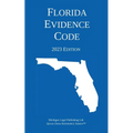 Florida Evidence Code; 2023 Edition - Paperback