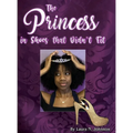 The Princess in Shoes that Didn't Fit - Hardcover