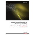Machine Learning Approaches on the Bankruptcy Modeling: Altman z-score, Neural Net, and CatBoost Classifier models - Paperback
