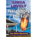 Neighbors to Die For: An HOA Mystery - Paperback