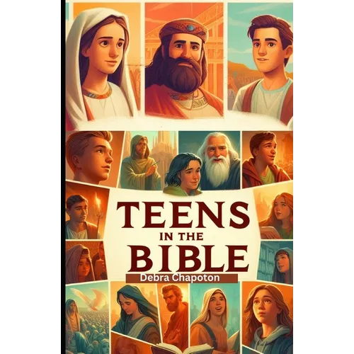 Teens in the Bible: Sunday School Plans and/or Personal Bible Study - Paperback