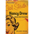Girl Sleuth: Nancy Drew and the Women Who Created Her - Paperback