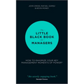 The Little Black Book for Managers: How to Maximize Your Key Management Moments of Power - Hardcover