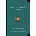 Animal Sculpture (1913) - Paperback