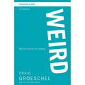 A Weird Bible Study Participant's Guide: Because Normal Isn't Working - Paperback
