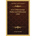 A to Z Horoscrope Maker and Delineator 1928 - Paperback