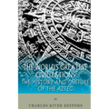 The World's Greatest Civilizations: The History and Culture of the Aztec - Paperback