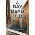 A Day Dead Old - Paperback