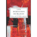 Los Derechos Humanos: notas sobre su origen y definición - Paperback