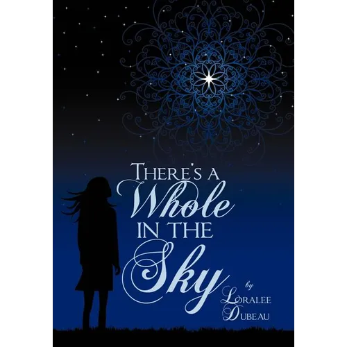 There's a Whole in the Sky - Hardcover