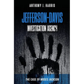 Jefferson-Davis Investigation Agency: The Case of Moses Jackson - Paperback