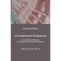 IT Investment Evaluation: A Suitability Analysis of Financial Evaluation Measures - Paperback