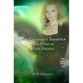 The Librarian's Daughter The Story of Sage Greene - Paperback