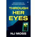 Through Her Eyes: A Heart-Stopping Psychological Thriller Full of Twists - Paperback