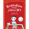 Brandon Makes Jiǎozi (餃子): Traditional Chinese - Hardcover