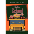 Back to School for Parents: A Guide to Help Parents Improve Their Children's Opportunity for Success in the Classroom and Achieve a Quality Education - Paperback