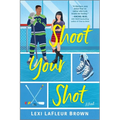 Shoot Your Shot: A Hockey Rom-Com - Paperback