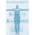 Sexuality and the Black Church: A Womanist Perspective - Paperback