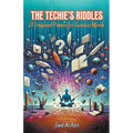 The Techie's Riddles: IT-Inspired Poems for Curious Minds - Paperback