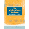 Ministry Team Handbook, the - Local Ministry as Partnership - Paperback