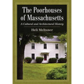 The Poorhouses of Massachusetts: A Cultural and Architectural History - Paperback