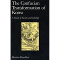 The Confucian Transformation of Korea: A Study of Society and Ideology - Paperback