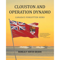 Clouston and Operation Dynamo: Canada's Forgotten Hero - Paperback