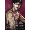 Steal My Magnolia - Paperback