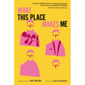 What This Place Makes Me: Contemporary Plays on Immigration - Paperback