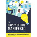 The Happy Office Manifesto: The Four Pillars of a Positive Work Culture - Paperback