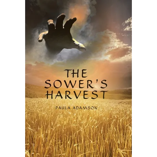 The Sower's Harvest - Hardcover