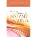 Secret of Instant Healing - Paperback