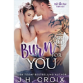 Burn For You - Paperback
