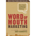 Word of Mouth Marketing: How Smart Companies Get People Talking - Paperback