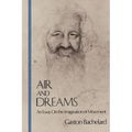 Air and Dreams: An Essay on the Imagination of Movement - Paperback