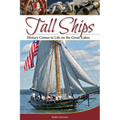 Tall Ships: History Comes to Life on the Great Lakes - Paperback