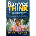 Sawyer Think: How a Small Company Disrupts Markets and Changes the World - Paperback