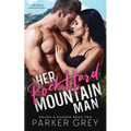 Her Rock Hard Mountain Man: A Rough & Rugged Book - Paperback