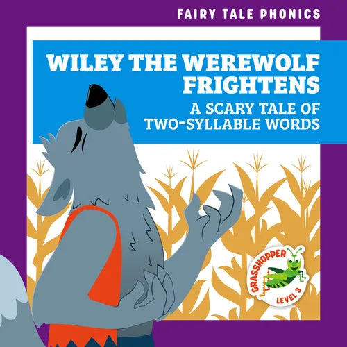 Wiley the Werewolf Frightens: A Scary Tale of Two-Syllable Words - Library Binding