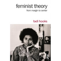Feminist Theory: From Margin to Center - Paperback