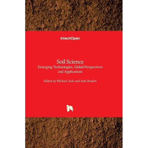 Soil Science: Emerging Technologies, Global Perspectives and Applications - Hardcover