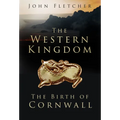 The Western Kingdom: The Birth of Cornwall - Paperback