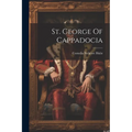 St. George Of Cappadocia - Paperback